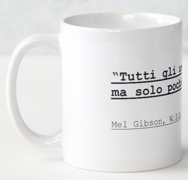 Tazza frase Braveheart
