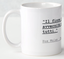 Carica l&#39;immagine nel visualizzatore di Gallery, Tazza frase Mulan
