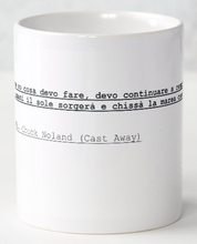 Carica l&#39;immagine nel visualizzatore di Gallery, Tazza frase Cast Away
