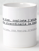 Carica l&#39;immagine nel visualizzatore di Gallery, Tazza frase L&#39;attimo fuggente
