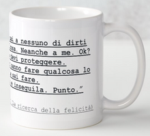 Carica l&#39;immagine nel visualizzatore di Gallery, Tazza frase La ricerca della felicità
